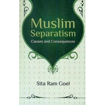 Muslim Separatism : Causes and Consequences